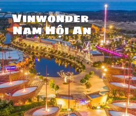 Vé VinWonders Nam Hội An