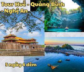 Tour Huế - Quảng Bình - Nghệ An