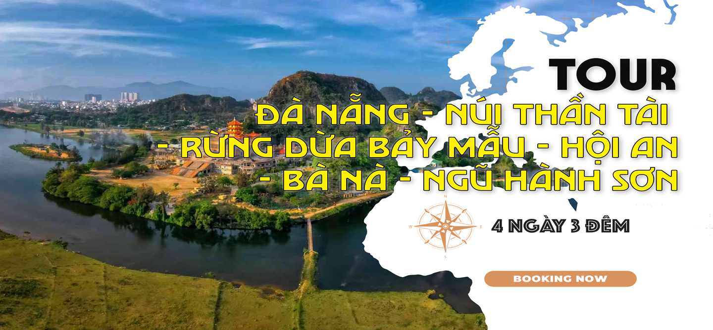 Tour Du lịch Đà Nẵng - Núi Thần Tài - Rừng Dừa Bảy Mẫu – Hội An - Bà Nà – Ngũ Hành Sơn