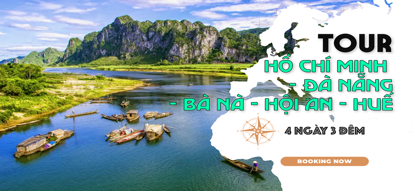 Tour Du lịch Hồ Chí Minh – Đà Nẵng – Bà Nà – Hội An – Huế – Quảng Bình 4 Ngày 3 Đêm