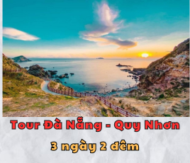 Tour Du lịch Đà Nẵng - Quy Nhơn - 3 ngày 2 đêm